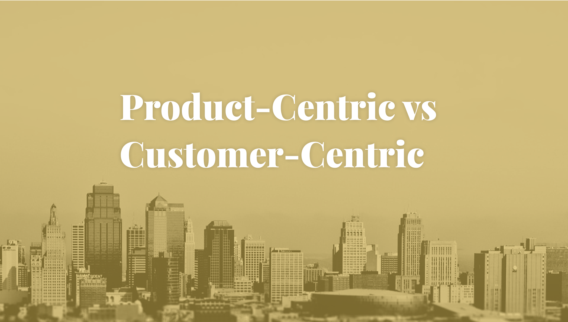 Product-Centric vs Customer-Centric: Which One Is The Best For Your SaaS?