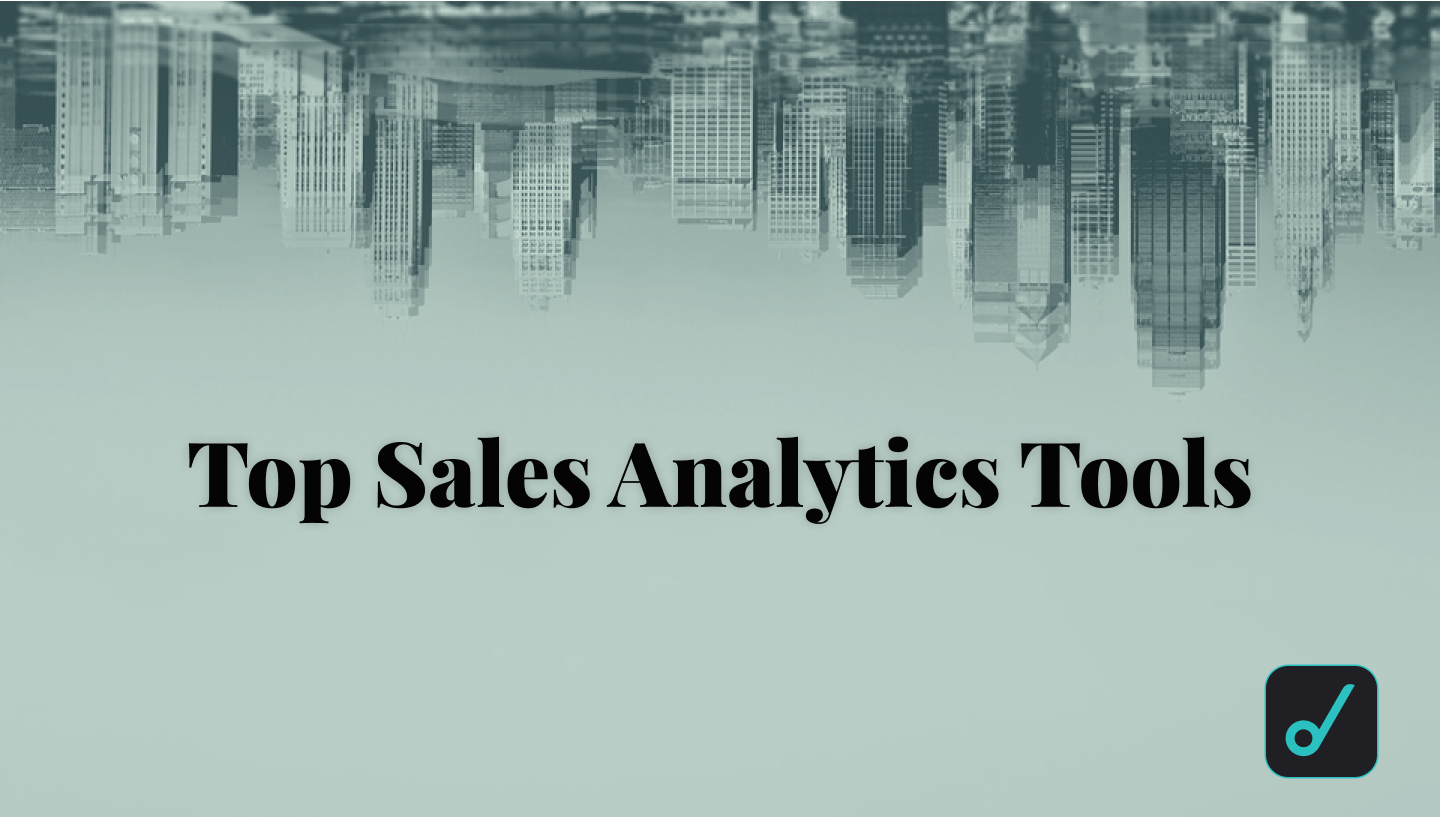 Top 7 Sales Analytics Tools To Use In 2022