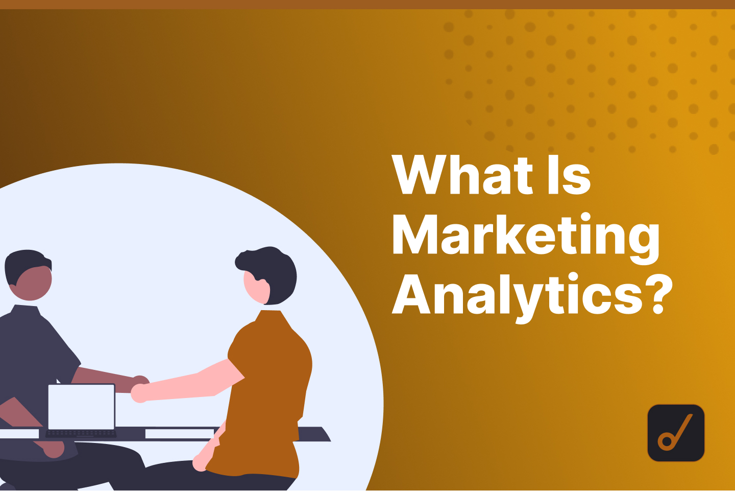An Introduction to SaaS Marketing Analytics