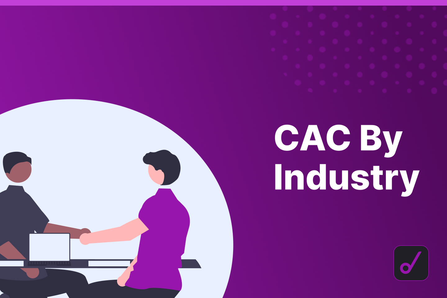 Average Customer Acquisition Cost (CAC) By Industry
