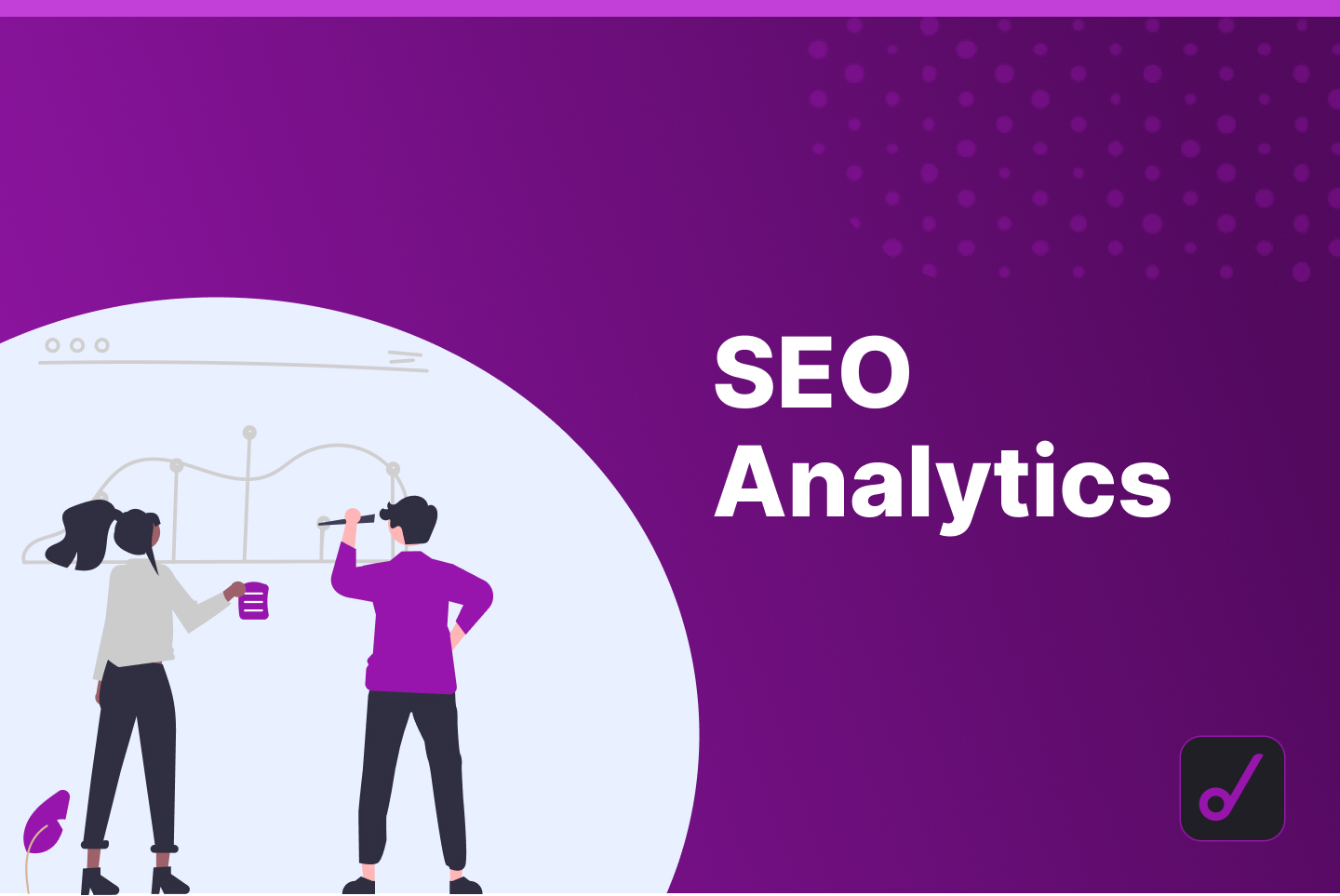SEO Analytics: You Might Be Doing It Wrong
