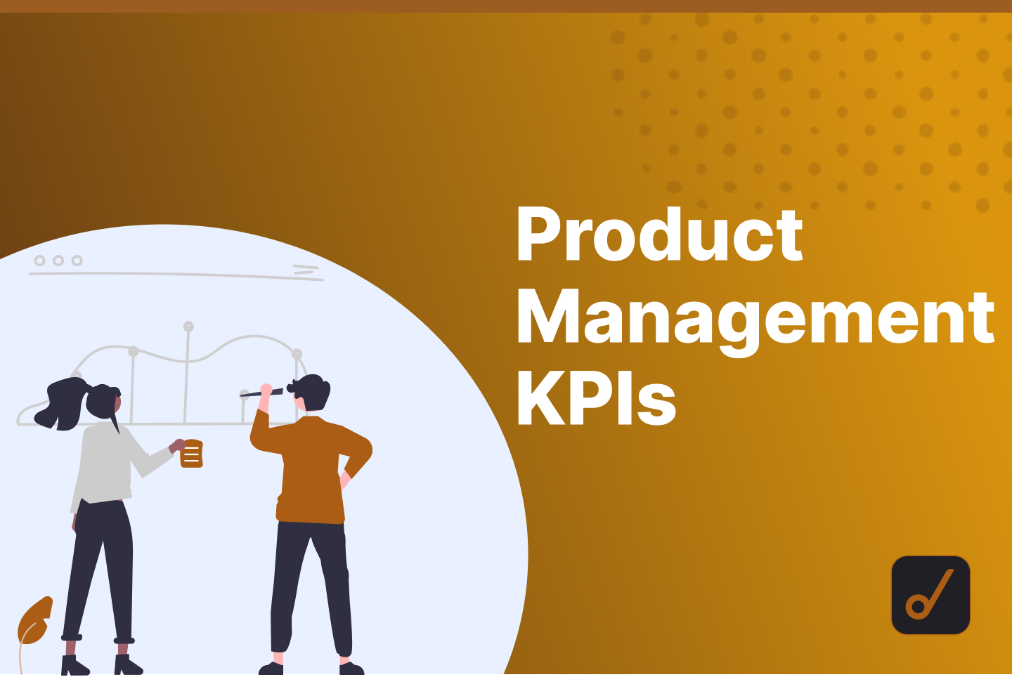 Top 7 Product Management KPIs