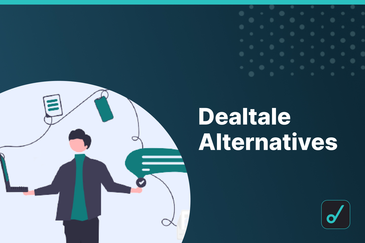Top 7 Dealtale Alternatives in 2022