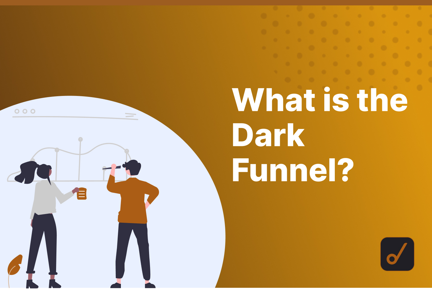 Shedding Light on the Dark Funnel: Definition and Roadmap