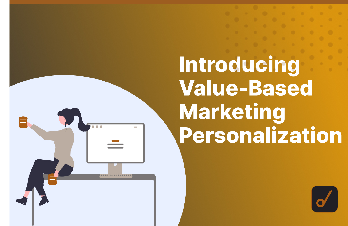 Why Value-Based Marketing Personalization is the Future