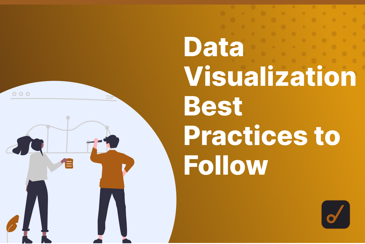 What is Data Visualization? Definition and Best Practices to Improve Visualization