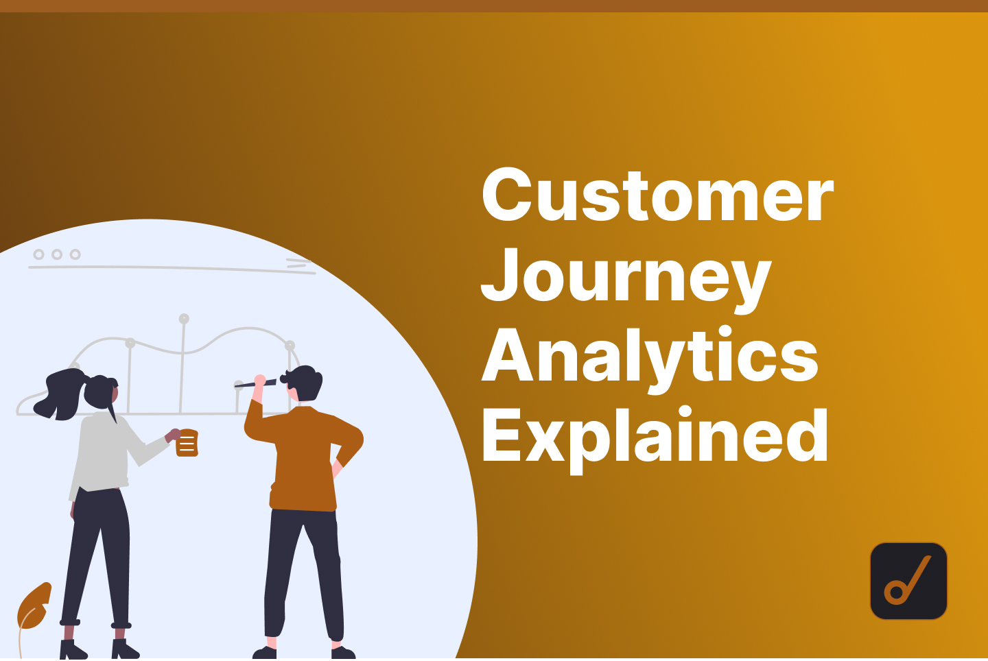 The What, Why, and How of Customer Journey Analytics