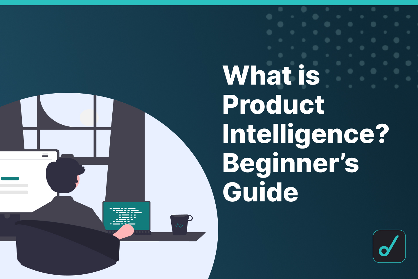 What is Product Intelligence, and Why Do SaaS Companies Need It?