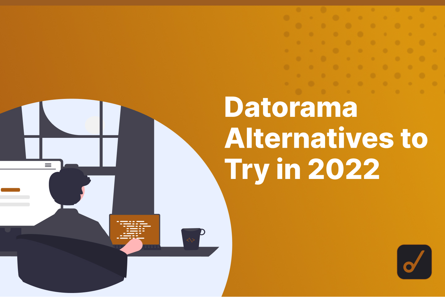 What is Datorama: Pricing, Alternatives, and More
