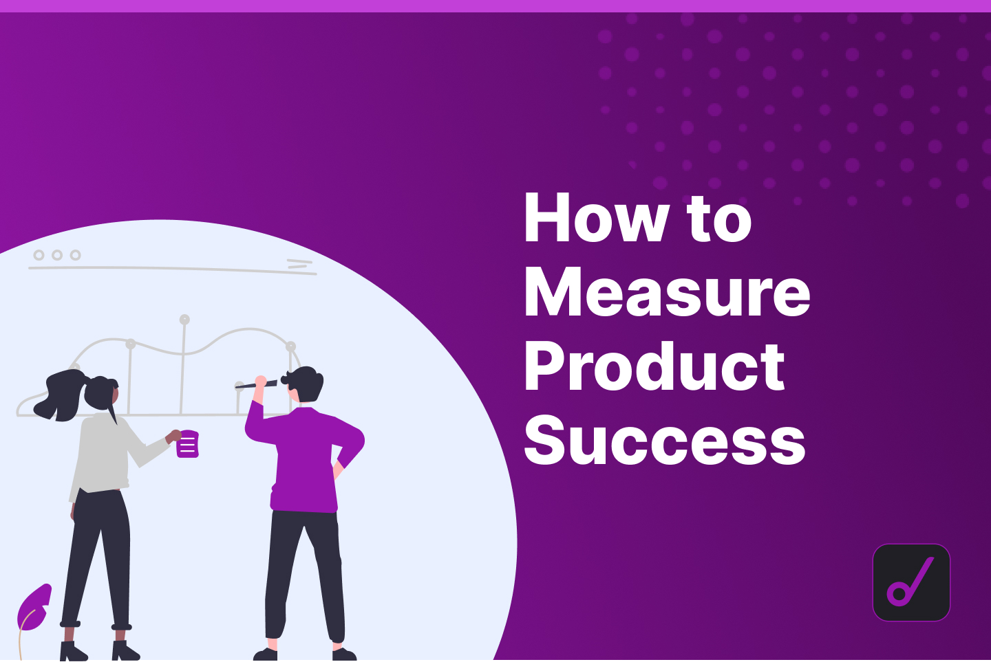How to Measure Product Success