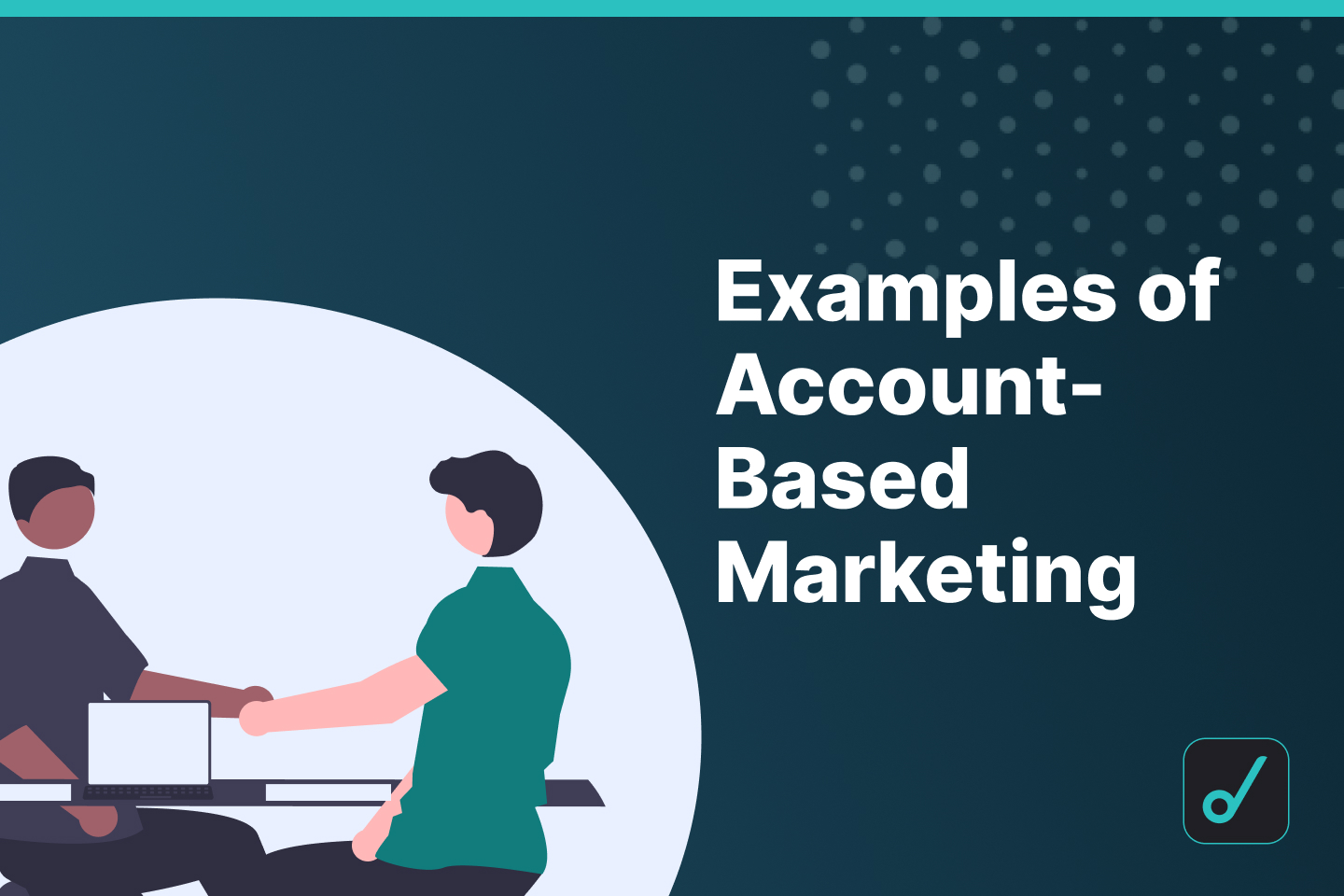 Account-Based Marketing Examples