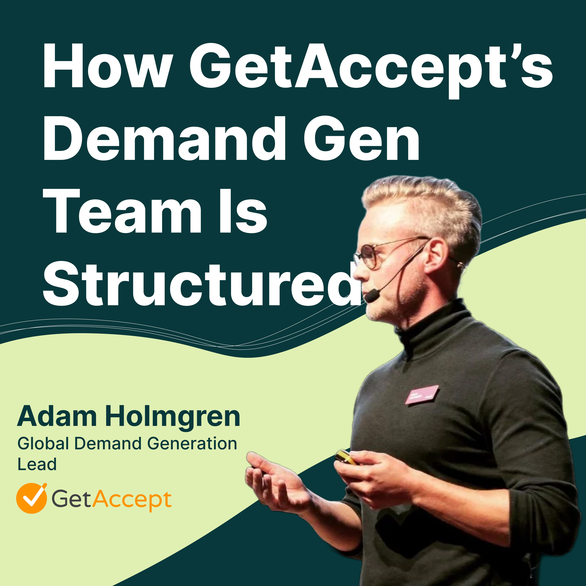 How GetAccept’s Demand Gen Team Is Structured